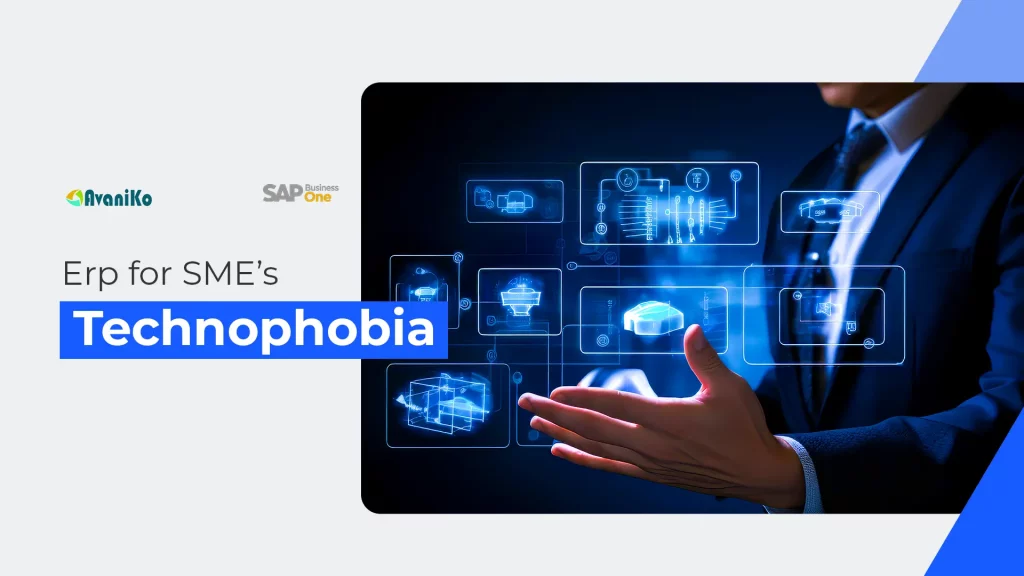Erp for SMEs Technophobia