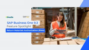 SAP Business One 9.3 Feature Spotlight Return Materials Authorization RMA
