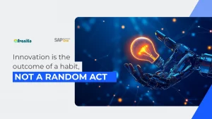 Innovation is the outcome of a habit not a random act avaniko
