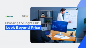 Choosing the Right ERP Look Beyond Price