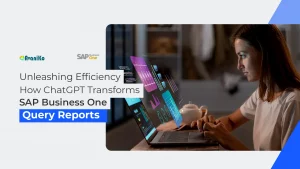 Unleashing Efficiency How ChatGPT Transforms SAP Business One Query Reports