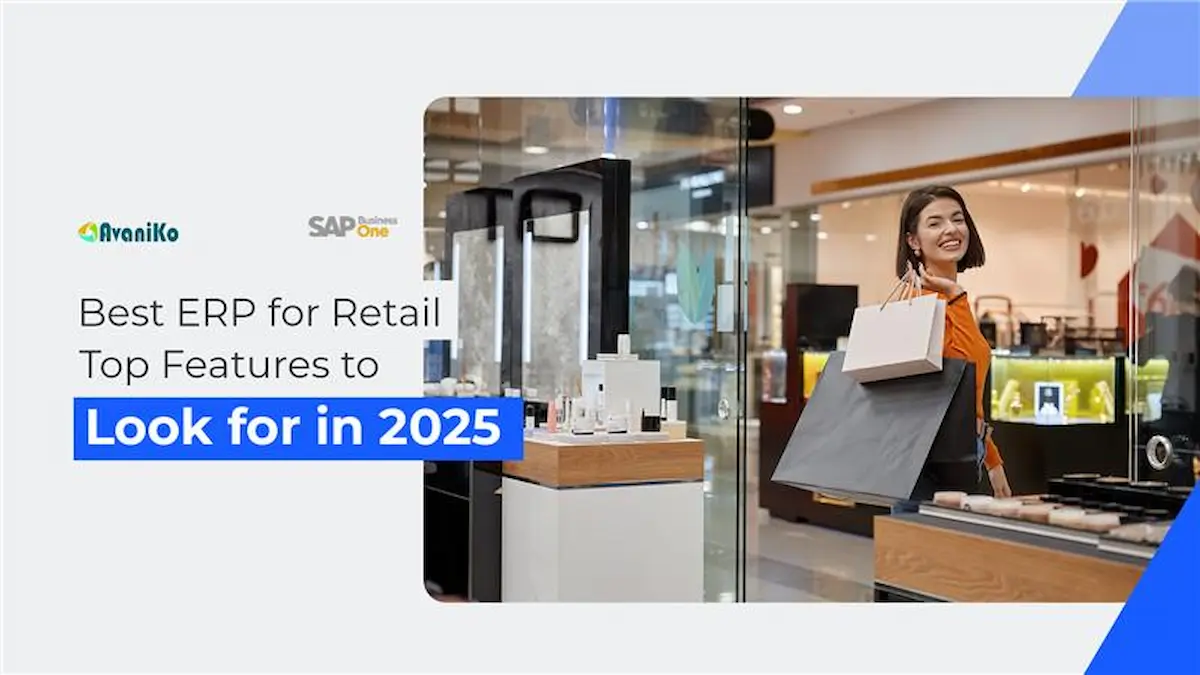 Best ERP for Retail: Top Features to Look for in 2025